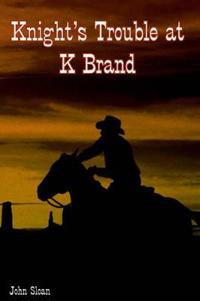 Bokomslag för "Knight's Trouble at K Brand"