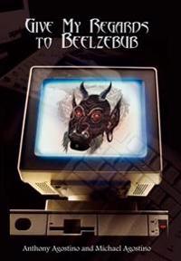 Bokomslag för "Give My Regards to Beelzebub"