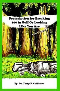 Bokomslag för "Prescription for Breaking 100 in Golf"