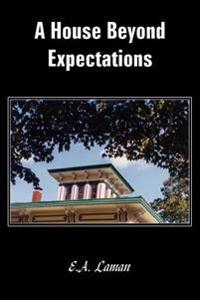 Bokomslag för "A House Beyond Expectations"