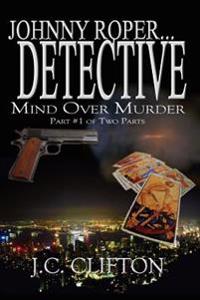Johnny Roper... Detective
