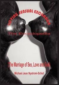 Bokomslag för "Loving Sensual Exchange the Encyclopedia"