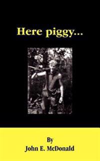 Here Piggy...