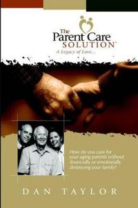 Bokomslag för "The Parent Care Solution"