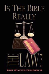 Is the Bible Really the Law?