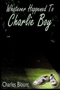 Whatever Happened To Charlie Boy