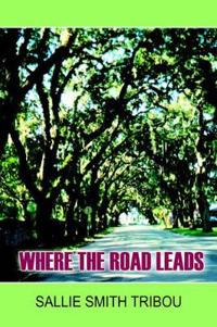 Where the Road Leads