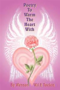 Poetry To Warm The Heart With