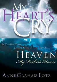 My Heart's Cry and Heaven: My Father's House