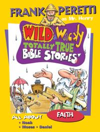 Mr. Henry''s Wild & Wacky Bible Stories