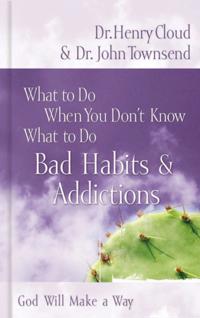 What to Do When You Don't Know What to Do: Bad Habits and   Addictions