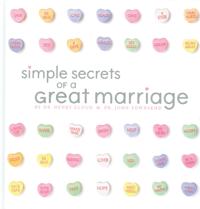 Simple Secrets of a Great Marriage
