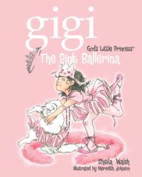 Gigi, God''s Little Princess