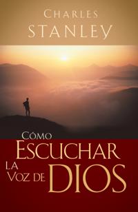 Cómo escuchar la voz de Dios