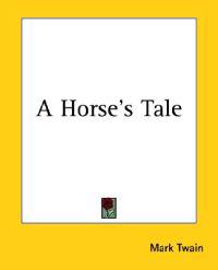 A Horse's Tale