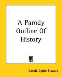 A Parody Outline Of History