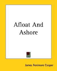 Bokomslag för "Afloat and Ashore"