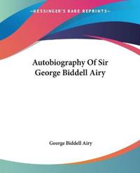 Bokomslag för "Autobiography of Sir George Biddell Airy"