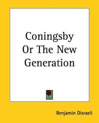 Bokomslag for "Coningsby or The New Generation"