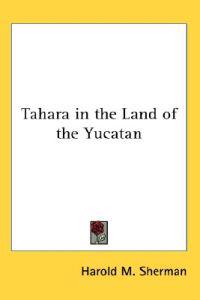 Tahara in the Land of the Yucatan