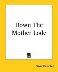 Down The Mother Lode