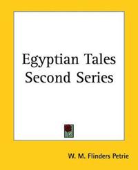 Egyptian Tales Second Series
