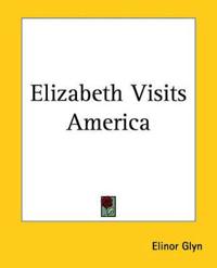 Bokomslag for "Elizabeth Visits America"