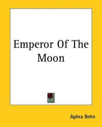 Emperor Of The Moon