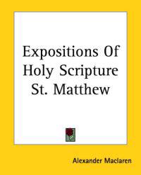 Expositions Of Holy Scripture St. Matthew