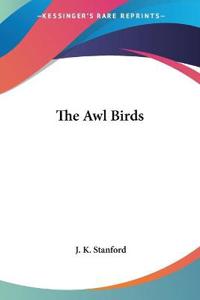 The Awl Birds