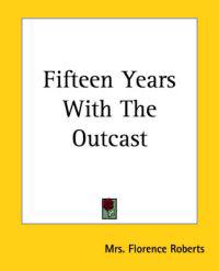 Fifteen Years With The Outcast