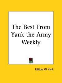 Best From Yank the Army Weekly