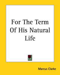 Bokomslag för "For the Term of His Natural Life"