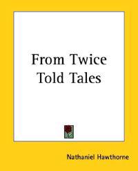 From Twice Told Tales