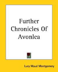 Kirjan kansi "Further Chronicles Of Avonlea"