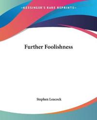 Further Foolishness