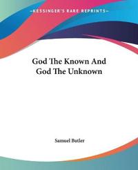 Bokomslag for "God The Known And God The Unknown"