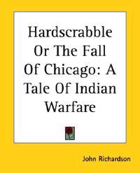 Hardscrabble Or The Fall Of Chicago
