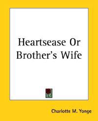 Heartsease Or Brother's Wife