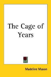 The Cage of Years