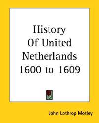 History Of United Netherlands 1600 to 1609