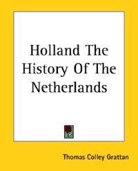 Holland The History Of The Netherlands