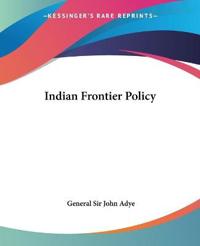 Indian Frontier Policy