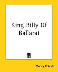 King Billy Of Ballarat