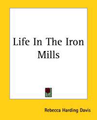 Life In The Iron Mills