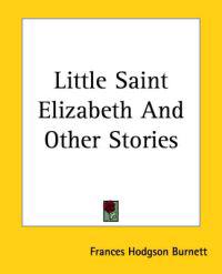 Bokomslag för "Little Saint Elizabeth and Other Stories"
