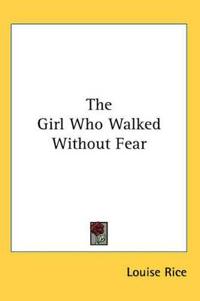 Girl Who Walked Without Fear