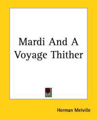 Mardi And A Voyage Thither