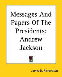 Messages And Papers Of The Presidents