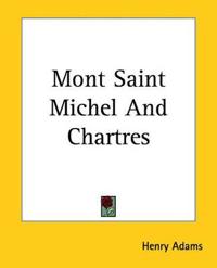 Bokomslag för "Mont Saint Michel and Chartres"
